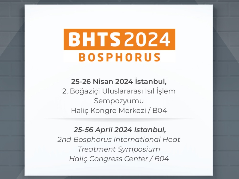 BHTS 2024 2nd Bosphorus International Heat Treatment Symposium